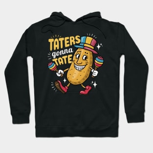 Taters Gonna Tate Hoodie